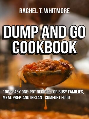cover image of Dump and Go Cookbook